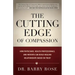 The Cutting Edge of Compassion: How Physicians, Health Professionals, and Patients Can Build Healing Relationships Based on Trust