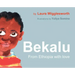 Bekalu: from Ethiopia with Love