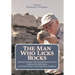 The Man Who Licks Rocks: A Memoir - His Amazing Geological & Mineral Journeys leading to his Deliberations on Climate Change & Global Population-Pande
