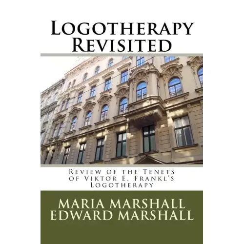 Logotherapy Revisited: Review of the Tenets of Viktor E. Frankl's Logotherapy
