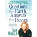 Questions from Earth, Answers from Heaven: A Psychic Intuitive's Discussion of Life, Death, and What Awaits Us Beyond