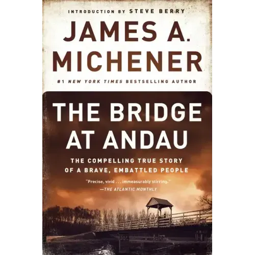 The Bridge at Andau: The Compelling True Story of a Brave, Embattled People