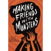 Making Friends With Monsters