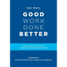 Good Work Done Better: Improving the Impact of Community-Based Non-Profits