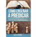 Cómo Enseñar a Predicar