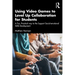 Using Video Games to Level Up Collaboration for Students: A Fun, Practical Way to Support Social-emotional Skills Development