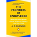The Frontiers of Knowledge: What We Know about Science, History and the Mind