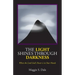 The Light Shines Through Darkness: When the Lord God's Power is in Your Hands