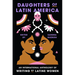 Daughters of Latin America: An International Anthology of Writing by Latine Women