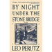 By Night Under the Stone Bridge