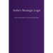 India's Strategic Logic: Choice Preservation in a Transactional World