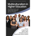 Multiculturalism in Higher Education: Increasing Access and Improving Equity in the 21st Century