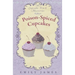 Poison-Spiced Cupcakes: Cupcake Truck Mysteries