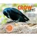 Crow Smarts: Inside the Brain of the World's Brightest Bird