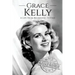 Grace Kelly: A Life From Beginning to End