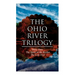 The Ohio River Trilogy: Betty Zane + The Spirit of the Border + The Last Trail: Western Classics