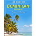 Dominican Republic - Travel Guide: 100 Must Do!