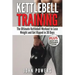 Kettlebell: The Ultimate Kettlebell Workout to Lose Weight and Get Ripped in 30 Days