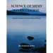 Science of Mind Study Course: Twelve Lessons to Achieve Peace of Mind