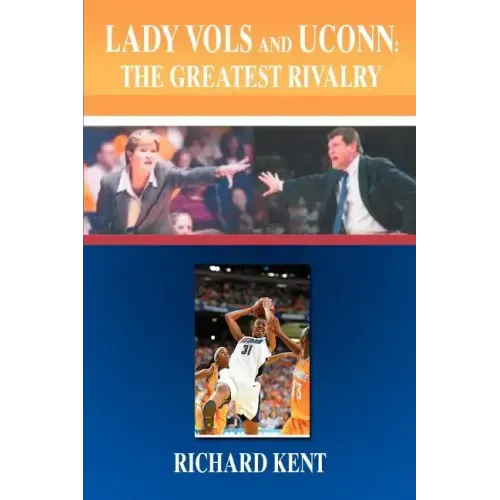 Lady Vols and UConn: The Greatest Rivalry
