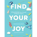 Find Your Joy: A Powerful Self-Care Journal to Help You Thrive