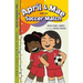 April & Mae and the Soccer Match: The Tuesday Book