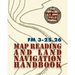 Army Field Manual FM 3-25.26 (U.S. Army Map Reading and Land Navigation Handbook)