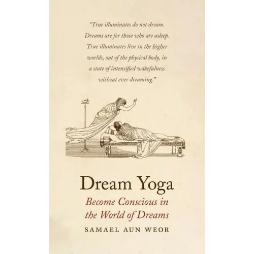 Dream Yoga: Become Conscious in the World of Dreams