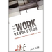 The Work Revolution: Freedom and Excellence for All