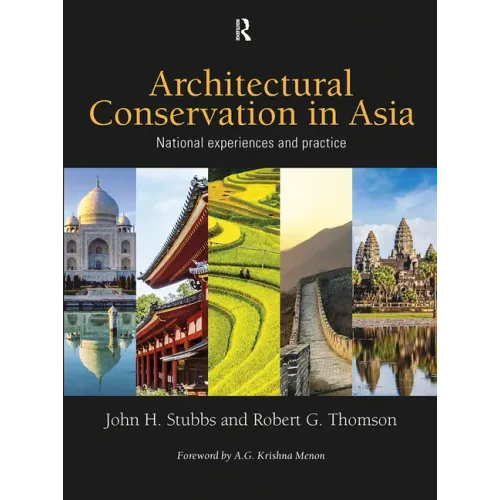 Architectural Conservation in Asia: National Experiences and Practice