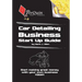 Car Detailing Business Start-Up Guide
