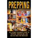 Prepping: The Ultimate Beginner's Guide to Prepping, Survivalism, And Bug Out Bags For When SHTF