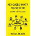 Hey Guess What? You're in HR: Becoming a People Leader