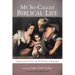 My So-Called Biblical Life: Imagined Stories from the World's Best-Selling Book