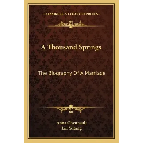 A Thousand Springs: The Biography of a Marriage