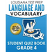 Louisiana Test Prep Language & Vocabulary Student Quiz Book Grade 4: Covers Revising, Editing, Vocabulary, Spelling, and Grammar