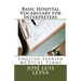 Basic Hospital Vocabulary for Interpreters: English-Spanish Medical Terms