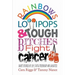 Rainbows, Lollipops, & Tough Bitches Fight Cancer: Short Stories of Joy, Faith, Friendship and Laughter