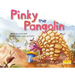 Pinky the Pangolin