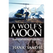A Wolf's Moon: A Helicopter Pilot's Story