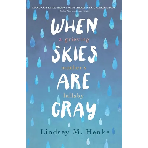When Skies Are Gray: A Grieving Mother's Lullaby