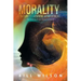 Morality - Nature's Crowning Achievement: The Making of Our Moral Compass