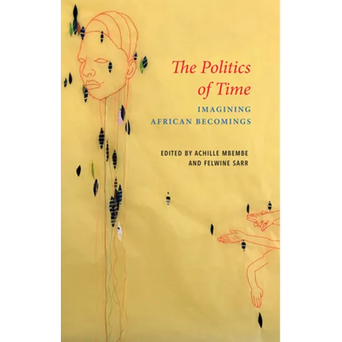 The Politics of Time: Imagining African Becomings