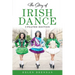 The Story of Irish Dance