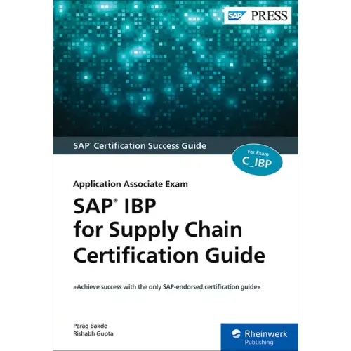 SAP IBP for Supply Chain Certification Guide: Application Associate Exam