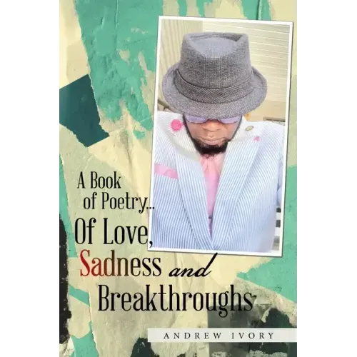 A Book of Poetry... of Love, Sadness and Breakthroughs