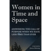 Women in Time and Space: Answering the call of purpose when we have less time than ever