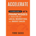 ACCELERATE The Ultimate Guide for FRANCHISEES to Maximize Local Marketing and Boost Sales