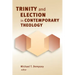 Trinity and Election in Contemporary Theology