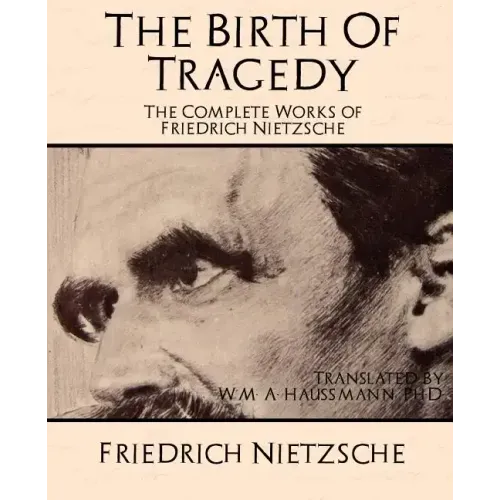 The Complete Works of Friedrich Nietzsche